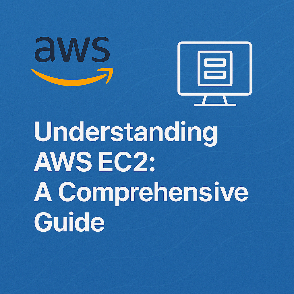 Understanding AWS EC2: A Comprehensive Guide