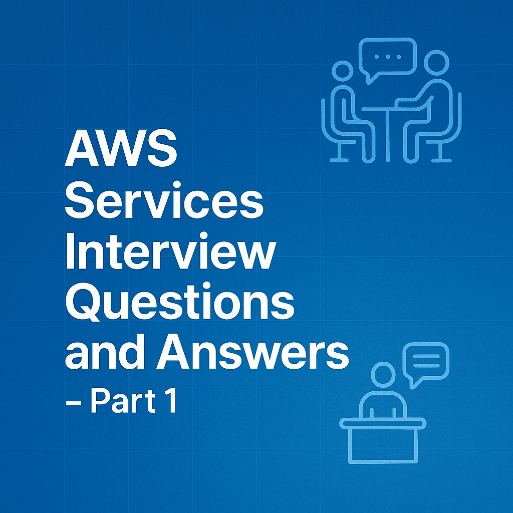 AWS Services Interview Questions and Answers - Part 1