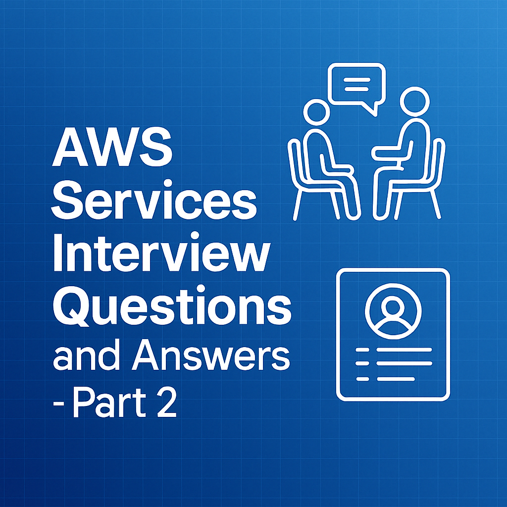 AWS Services Interview Questions and Answers - Part 2