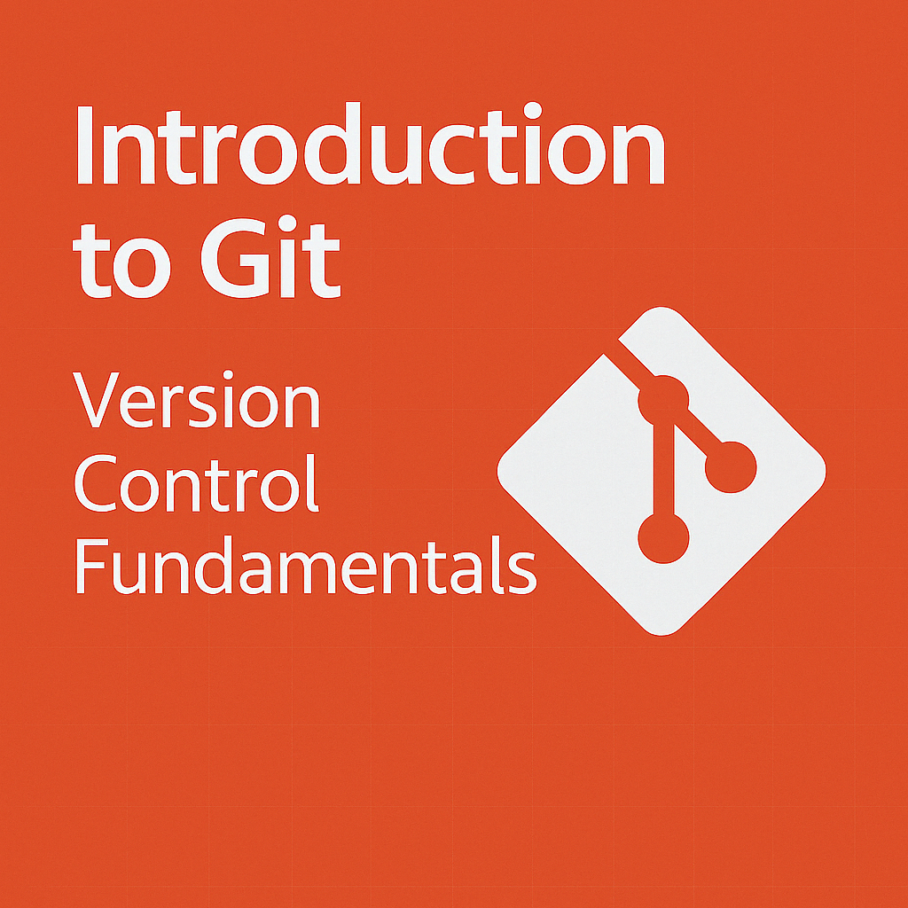 Introduction to Git: Version Control Fundamentals